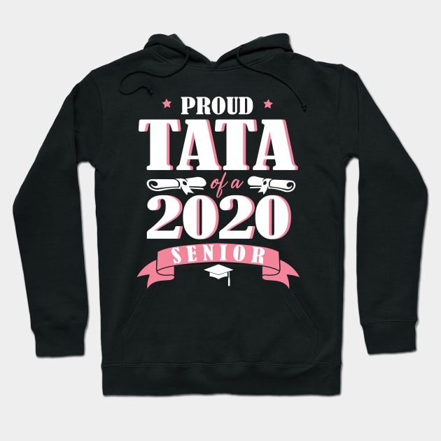 Proud Tata Of A 2020 Senior Graduate Happy Graduation Last Day Class Of School Quarantine Hoodie by DainaMotteut